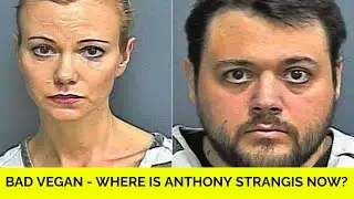 Where is Anthony Strangis Now? Bad Vegan 2022 Update