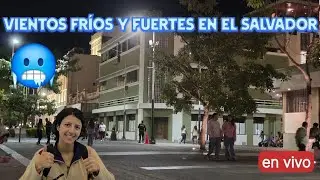 Con fr&iacute;o en El Salvador, caminemos en vivo