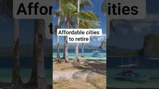 Top affordable cities in Asia to retire or to live!