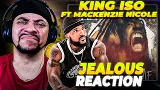 TOP 2 ISO SONG???!!! King Iso ft Mackenzie Nicole - Jealous (LIVE REACTION)