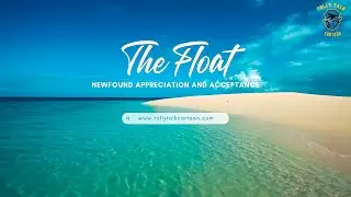 The Float | Newfound Appreciation And Acceptance | cartoon video | Tolly Talk Cartoon |
