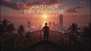 Another Day in Paradise DreVnox Remix