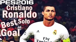 PES 2016 PC - Best Solo Goals # Cristiano Ronaldo