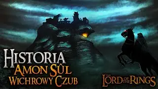HISTORIA... AMON SUL/WICHROWY CZUB - [Władca Pierścieni] - CAŁA FABUŁA