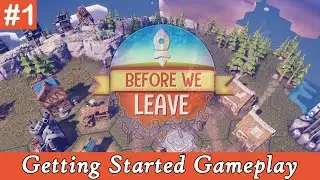 Before We Leave Gameplay - Getting Started (Casual City Builder)