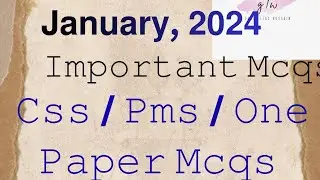 January Current Affairs MCQs 2024 | Most Important MCQs for CSS & PMS 