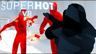 A Boring SUPERHOT VR Video.