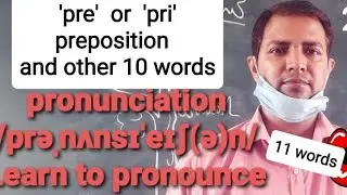 'pre' or 'pri' how to read/speak these 11 words?