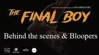 The Final Boy: Behind the Scenes & Bloopers