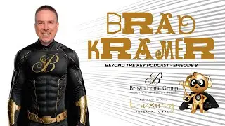 🎙️ Beyond the Key Podcast Episode 8 | Featuring Brad Kramer
