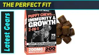 Bully Max Puppy Chews: Top Immune Booster
