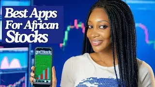 The Best Apps For Buying African Stocks - Own African Stocks From Anywhere - #africanstocks