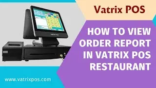 How to View Order Report in Vatrix POS