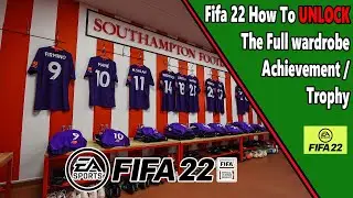 Fifa 22 - Full wardrobe - Achievement/Trophy Guide