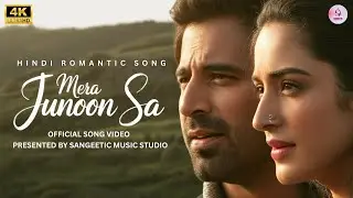 Mera Junoon Sa | Intense Hindi Romantic Love Song | Emotional Melody