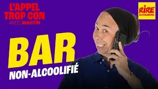 Bar non-alcoolifi&eacute; - L'Appel Trop Con de Rire & Chansons