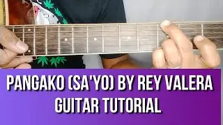 PANGAKO SA'YO BY REY VALERA GUITAR TUTORIAL BY PARENG MIKE