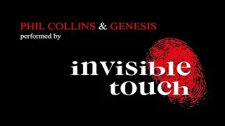 Tribute Show to Phil Collins and Genesis - Invisible Touch