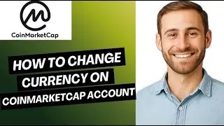 How to change currency on CoinMarketCap account