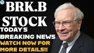 BRK.B STOCK- BERKSHIRE HATHAWAY INC CLASS A STOCK TODAYS BREAKING NEWS | BRK.B STOCK