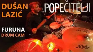 Du&scaron;an Lazić | POPEČITELJI | Furuna Live (Drum Cam)