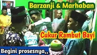 Prosesi Acara Cukur Rambut Bayi || Barzanji dan Marhaban