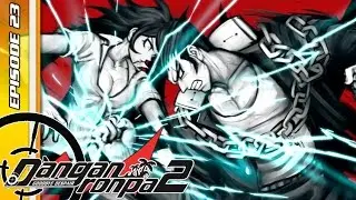 Danganronpa 2 [Blind] | Episode 23 - One-Sided BEATDOWN