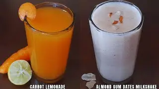 வெயிலுக்கு இதமான கேரட் லெமனேடு பாதாம் பிசின் மில்க் சேஷக் |carrot lemonade|Badampisin date milkshake