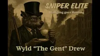 Wyld Drew plays Sniper Elite :- Wolfgang goes hunting...