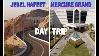 Day Trip to Jebel Hafeet Mercure Grand | Al Ain Jebel Hafeet