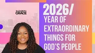2026 is the Year of God's Extraordinary