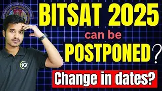 BITSAT 2025 postponed? Effect on BITSAT due to India Pakistan War? BITS Pilani Entrance Exam