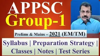APPSC Group 1 (Prelims and Mains 2021) English Medium | Syllabus | Classes | PDF | Test Series