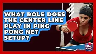 What Role Does The Center Line Play In Ping Pong Net Setup? - Ping Pong Prodigy