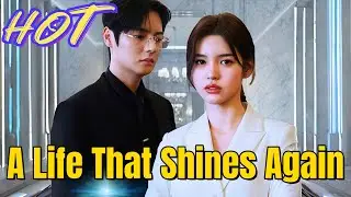 A Life That Shines Again | #dramabox #drama