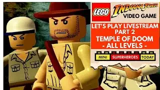 LET'S PLAY: LEGO Indiana Jones - TEMPLE OF DOOM Live Stream (Part 2)