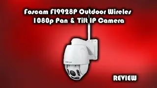 Foscam FI9928P Outdoor Wireless 1080p Pan & Tilt IP Camera Review