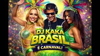 O TRIO ENCOSTA - VAI QUE COLA - DJ KAKÁ BRASIL - VAMOS BRINCAR CARNAVAL!