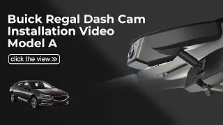 Buick Regal 2018-2020 Dash Cam Install Guide | Model A 019C