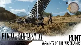 Final Fantasy XV (Mobhunt Side Quest) | Varmints of the Wastelands