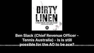 Ben Slack (Chief Revenue Officer - Tennis Australia) - Is is still possible for the AO to be...