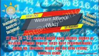 [Debt Ceiling Talk Pending] Check Out Western Alliance (WAL) today!