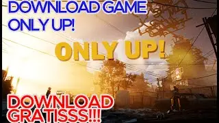 Tutorial Download Game Only Up Gratis! Mantap..