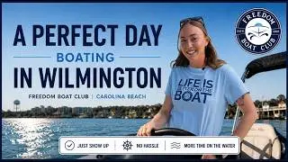 A Perfect Day Boating Around Wilmington 🚤 | Freedom Boat Club Carolina Beach
