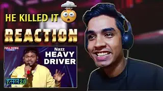 Heavy Driver | Reaction |  Amit4u Reacts|  Nihar Hodawadekar aka Nazz | Hustle 2.0