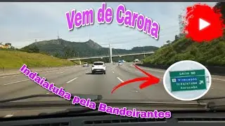 São Paulo a Indaiatuba pela Rodovia dos Bandeirantes - Vem de Carona com a gente!!!!