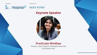 Blended Finance Investing Keynote by Prachi Jain Windlass, Michael & Susan Dell Foundation India