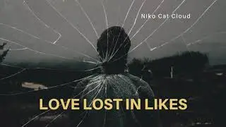 Love Lost in Likes - Niko Cat Cloud