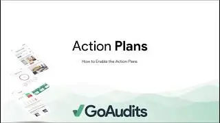 How to enable Action Plans on GoAudits