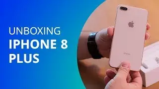 iPhone 8 Plus [Unboxing] - Canaltech